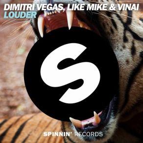 Download track Louder (Extended Mix) Dimitri Vegas, Like Mike, Vinai