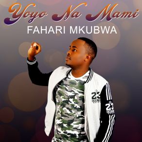 Download track Yoyo Na Mami Fahari Mkubwa