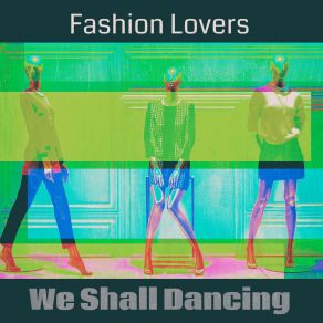 Download track Playing For You (We Shall Remastered) Fashion Lovers