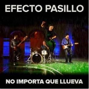 Download track No Importa Que Llueva Efecto Pasillo