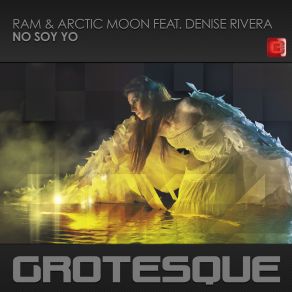 Download track No Soy Yo (Extended Mix) Arctic Moon, Denise Rivera, RAM