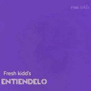 Download track Entiendelo Fre$ H Kidd's