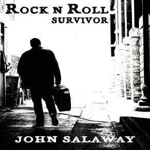 Download track Rock N Roll Survivor John Salaway