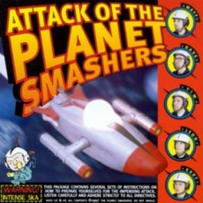 Download track Attack Of The Planet Smashers The Planet Smashers