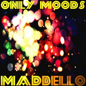 Download track Moods Madbello