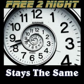 Download track Stays The Same (Radio Edit) Free 2 Night