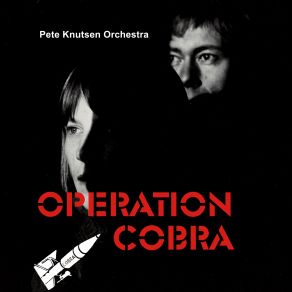 Download track The Yard Pete Knutsen Orchestra, Operation Cobra