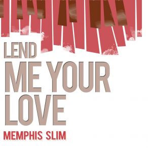 Download track I See My Great Mistake Memphis Slim