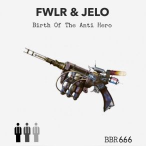 Download track Birth Of The Anti Hero Fwlr