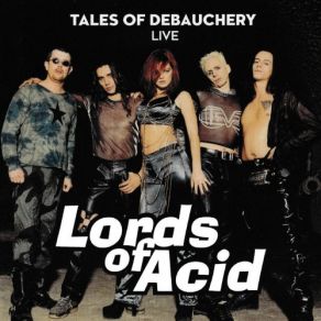 Download track The Most Wonderful Girl (Live) Lords Of Acid