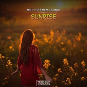 Download track Sunrise (Original Mix) Elania, Niko Hoffrén