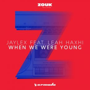 Download track When We Were Young (Original Mix) Jaylex, Leah Haxhi