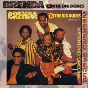 Download track Weekend Special Brenda, Big Dudes