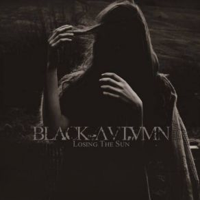 Download track Losing The Sun Black Autumn