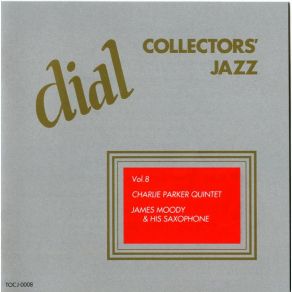 Download track Out Of Nowhere (D1115-A) Charlie Parker, James MoodyThe Charlie Parker Quintet