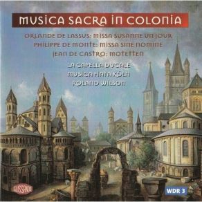 Download track 07 Missa Susanne Un Jour - Sanctus La Capella Ducale, Musica Fiata Köln