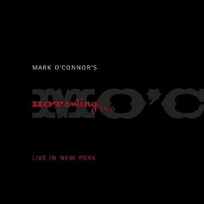 Download track Don'T Get Around Much Anymore Mark O'Connor'S Hot Swing Trio