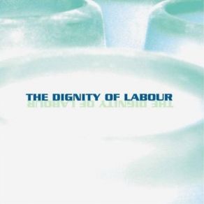 Download track Utopia The Dignity Of Labour