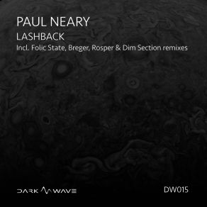 Download track Lashback (Rosper & Dim Section Remix) Paul NearyRosper, Dim Section