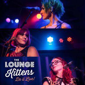 Download track One Step Closer (Live With Full Band At Band On The Wall) The Lounge Kittens