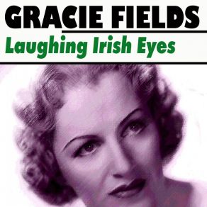 Download track Smile When You Say Goodbye Gracie Fields