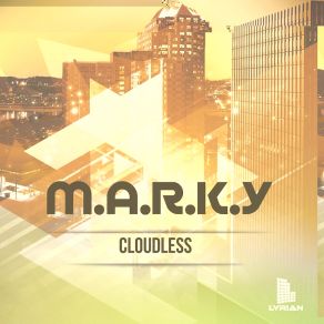 Download track Cloudless (Radio Edit) M. A. R. K. Y