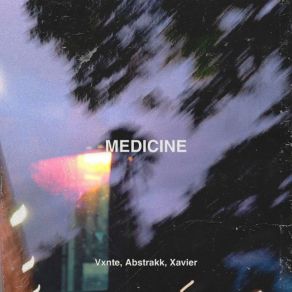 Download track Medicine VxnteAbstrakk, Xavier Tubianosa