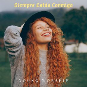 Download track Siempre Estás Conmigo Young Worship