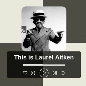 Download track Just A Little Bit Of Loving Laurel Aitken