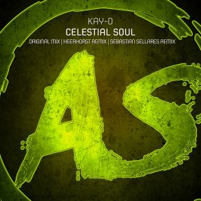 Download track Celestial Soul (Sebastian Sellares Remix) Kay - D, Heerhorst, Sebastian Sellares