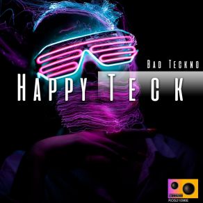 Download track Happy Teck (Extended Mix) Bad Teckno