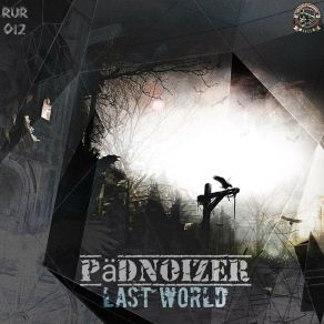 Download track Lost World (Original Mix) Pädnoizer