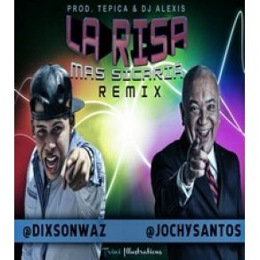 Download track La Risa Mas Sicaria (Remix) Jochy Santos, Dixson Waz