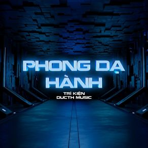 Download track Phong Dạ Hành (Instrument Ducthmusic Remix) Ducth Music