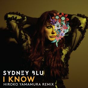 Download track I Know (Hiroko Yamamura Remix) Sydney BluHiroko Yamamura