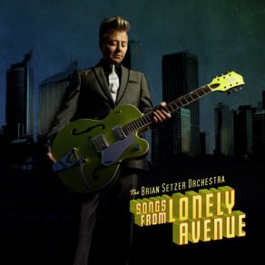 Download track King Of The Whole Damn World The Brian Setzer Orchestra