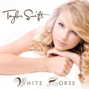 Download track White Horse Taylor Swift