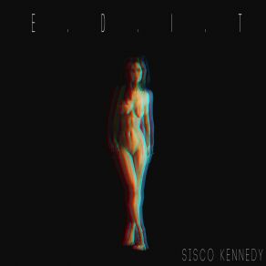 Download track Booty Shorts & Cigarettes Sisco Kennedy