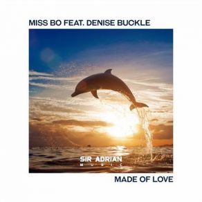 Download track Made Of Love (Original Mix) Miss Bo, Denise Buckle