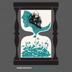 Download track From Ocean's Floor: II. A Heart Made Full Of Thought Linda Buckley