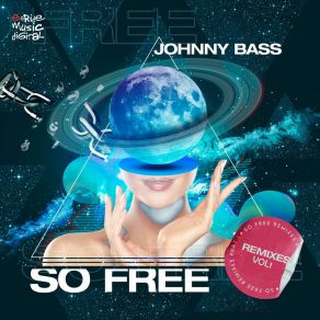 Download track So Free (Sweet Beatz Remix) Johnny BassSweet Beatz