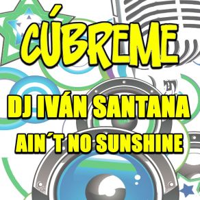 Download track Ain't No Sunshine (Short Version) Ivan Santana