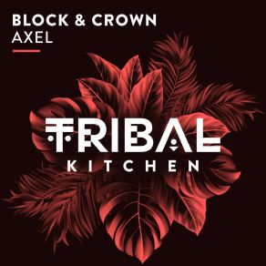 Download track Axel Block & Crown