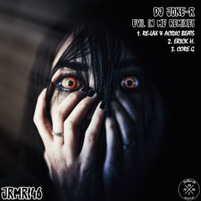 Download track Evil In Me (Core G Remix) DJ Joke-RCore G