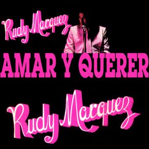 Download track Amar Y Querer Rudy Márquez