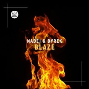 Download track Blaze (Club Mix) Dyrek, Nadej