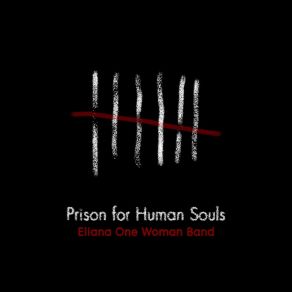 Download track Prison For Human Souls Eliana One Woman Band