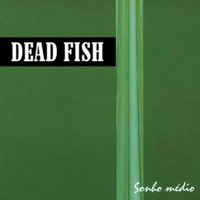 Download track Paz Verde Dead Fish