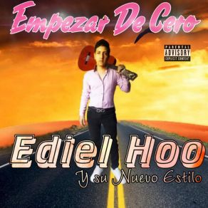 Download track Empezar De Cero Ediel Hoo