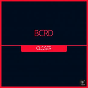 Download track Closer BCRD